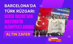 Barcelona’da Türk Rüzgarı: Beren Hacım’dan Matematik Olimpiyatlarında Altın Zafer