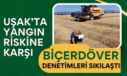 Uşak’ta Yangın Riskine Karşı Biçerdöver Denetimleri Sıkılaştı