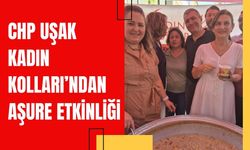CHP Uşak Kadın Kolları’ndan Aşure Etkinliği