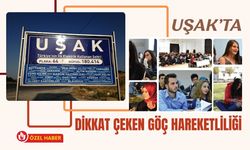 Uşak’ta Dikkat Çeken Göç Hareketliliği