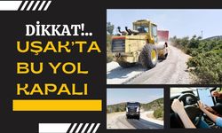 Uşak’ta, Dikkat Bu Yol Kapalı