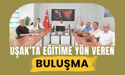 Uşak’ta Eğitime Yön Veren Buluşma