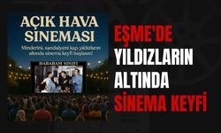 Eşme'de Yıldızların Altında Sinema Keyfi