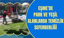 Eşme’de Park ve Yeşil Alanlarda Temizlik Seferberliği