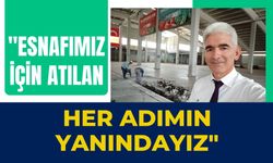 "Esnafımız İçin Atılan Her Adımın Yanındayız"