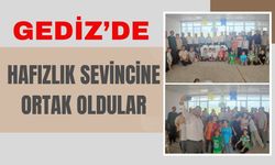 Gediz’de Hafızlık Sevincine Ortak Oldular