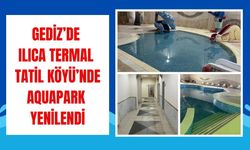 Gediz Ilıca Termal'de Hijyen Seferberliği