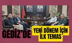Gediz’de Yeni Dönem İçin İlk Temas