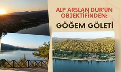 Alp Arslan Dur’un Objektifinden: Göğem Göleti