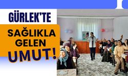 Gürlek’te Sağlıkla Gelen Umut