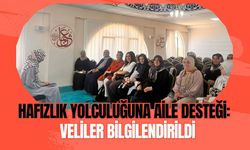 Hafızlık Yolculuğuna Aile Desteği: Veliler Bilgilendirildi