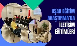 Uşak Eğitim Araştırma’da İletişim Eğitimleri