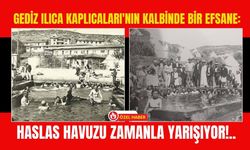 Gediz Ilıca Kaplıcaları'nın Kalbinde Bir Efsane: Haslas Havuzu Zamanla Yarışıyor!..