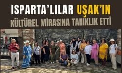 Isparta’lılar Uşak’ın kültürel mirasına tanıklık etti