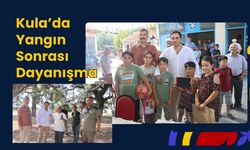 Kula’da Yangın Sonrası Dayanışma