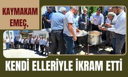 Kaymakam Emeç, Kendi Elleriyle İkram Etti