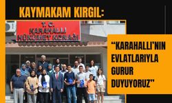 Kaymakam Kırgıl: “Karahallı’nın evlatlarıyla gurur duyuyoruz”