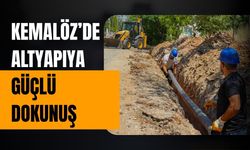 Kemalöz’de Altyapıya Güçlü Dokunuş