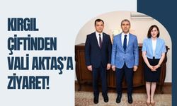 Kırgıl Çiftinden Vali Aktaş’a Ziyaret!