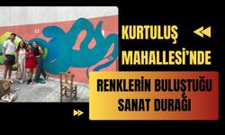 Kurtuluş Mahallesi’nde Renklerin Buluştuğu Sanat Durağı
