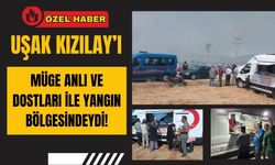 Uşak Kızılay’ı Müge Anlı ve Dostları İle Yangındaydı!