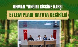 Orman Yangını Riskine Karşı Eylem Planı Hayata Geçirildi
