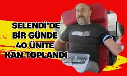Selendi’de Bir Günde 40 Ünite Kan Toplandı