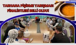 Tarhana Pişirme Yarışması Finalistleri Belli Oldu!