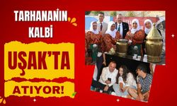 Tarhananın Kalbi Uşak’ta Atıyor