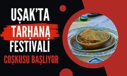 Uşak’ta Tarhana Festivali Coşkusu Başlıyor