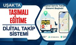 Uşak’ta Taşımalı Eğitime Dijital Takip Sistemi