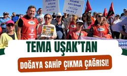 TEMA Uşak’tan Doğaya Sahip Çıkma Çağrısı!