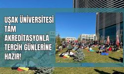 Uşak Üniversitesi Tam Akreditasyonla Tercih Günlerine Hazır!