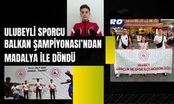 Ulubeyli Sporcu Balkan Şampiyonası’ndan Madalya ile Döndü