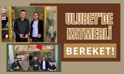Ulubey’de Katmerli Bereket! Yeni Esnaf Kapılarını Açtı