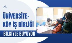 Üniversite-Köy İş Birliği Bilgiyle Büyüyor