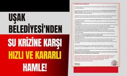 Uşak Belediyesi'nden Su Krizine Karşı Hızlı ve Kararlı Hamle!