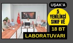 Uşak’a 5 Yenilikçi Sınıf ve 18 BT Laboratuvarı