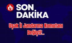 Uşak İl Jandarma Komutanı Değişti!