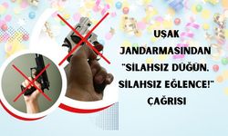 Uşak Jandarmasından "Silahsız Düğün, Silahsız Eğlence!" Çağrısı