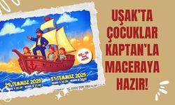 Uşak’ta Çocuklar Kaptan’la Maceraya Hazır!
