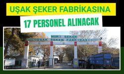 Uşak Şeker Fabrikasına 17 Personel Alınacak