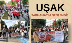 Uşak Tarhanayla Şenlendi. Uşak'ta Renkli Festival!.