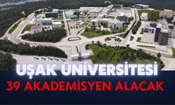 Uşak Üniversitesi 39 Akademisyen Alacak