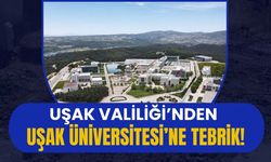 Uşak Valiliği’nden Uşak Üniversitesi’ne Tebrik!