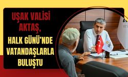 Uşak Valisi Aktaş, Halk Günü’nde Vatandaşlarla Buluştu