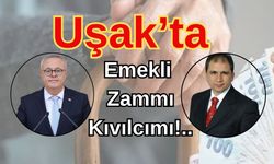 Uşak’ta Emekli Zammı Kıvılcımı!..