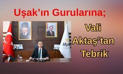 Uşak’ın Gururlarına Vali Aktaş’tan Tebrik