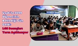 Uşak’ta 3699 Öğrencinin Beklediği Gün Geldi: LGS Sonuçları Yarın Açıklanıyor