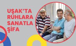 Uşak’ta Ruhlara Sanatla Şifa